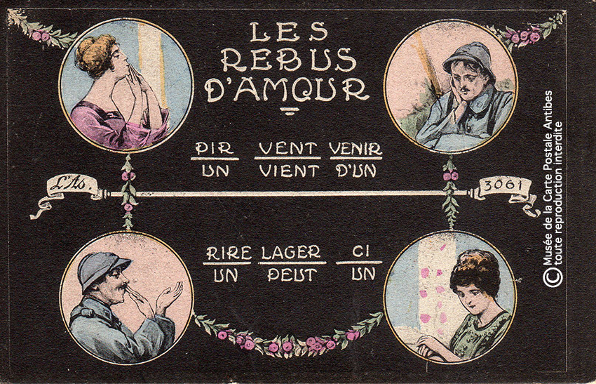 Carte postale illustrant les rebus d'amour d'un Poilu, issue de l'exposition temporaire "l'humour chez les poilus" au Musée de la Carte Postale, à Antibes.